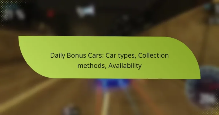 Daily Bonus Cars: Car types, Collection methods, Availability