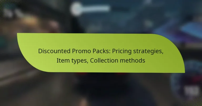 Discounted Promo Packs: Pricing strategies, Item types, Collection methods