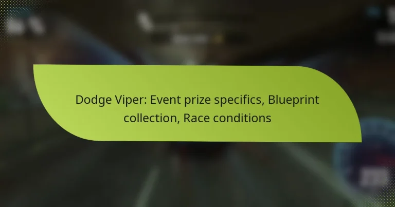 Dodge Viper: Event prize specifics, Blueprint collection, Race conditions