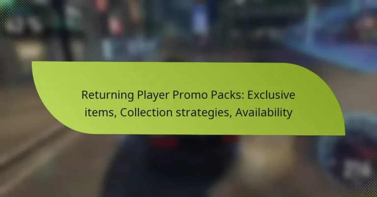 Returning Player Promo Packs: Exclusive items, Collection strategies, Availability