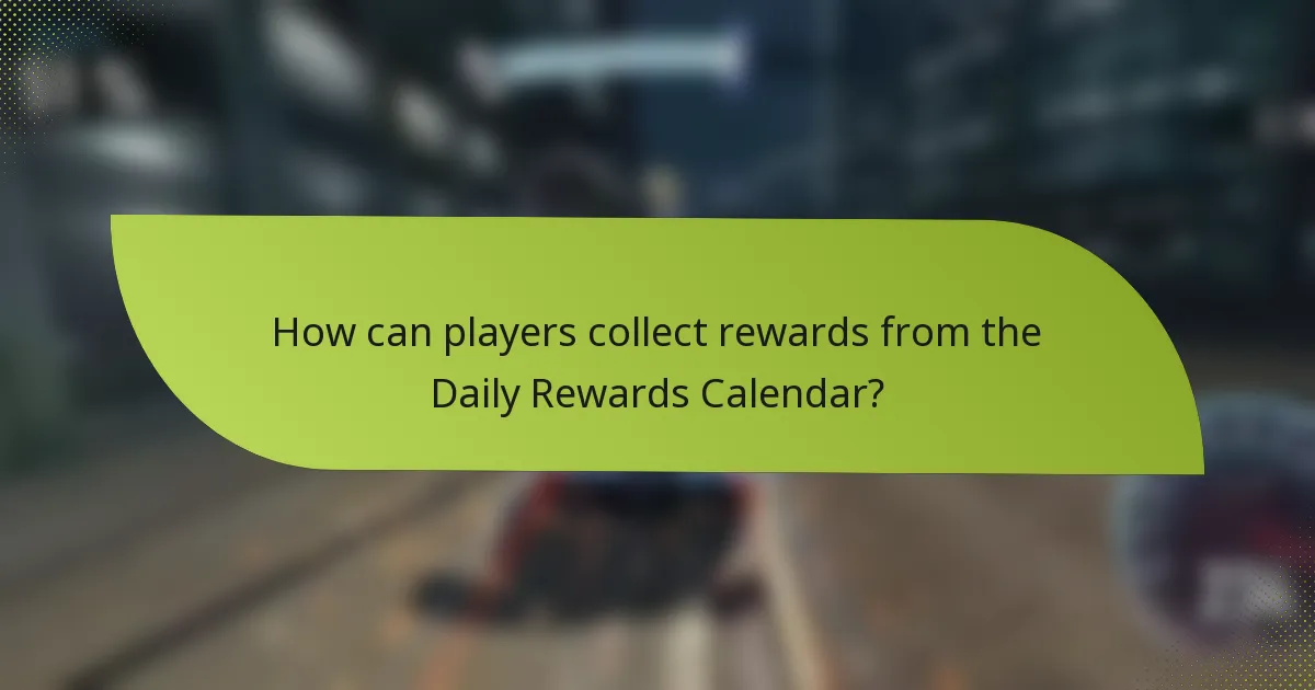 How can players collect rewards from the Daily Rewards Calendar?