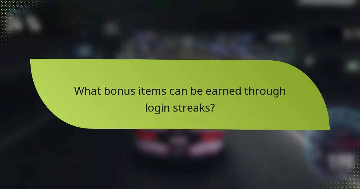 What bonus items can be earned through login streaks?