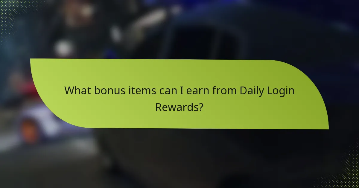 What bonus items can I earn from Daily Login Rewards?