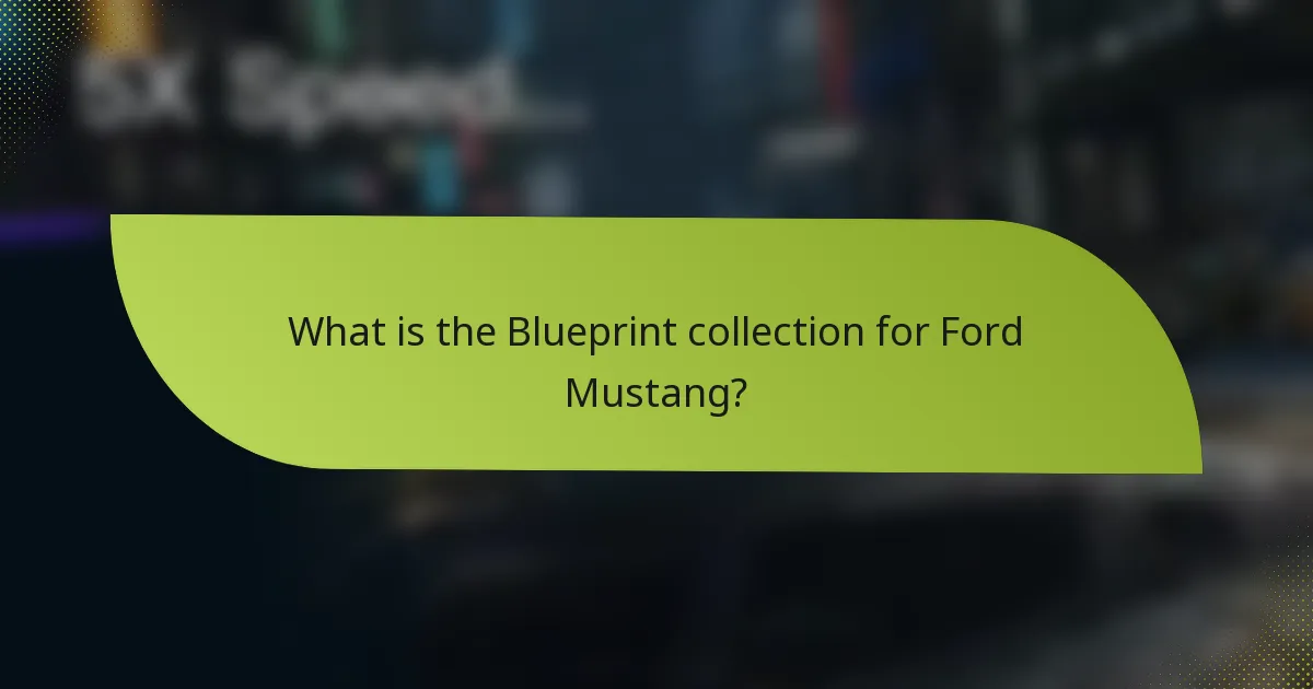 What is the Blueprint collection for Ford Mustang?