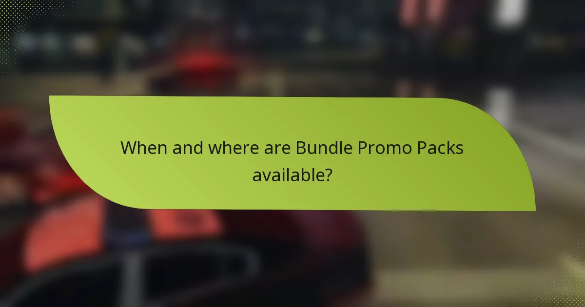 When and where are Bundle Promo Packs available?