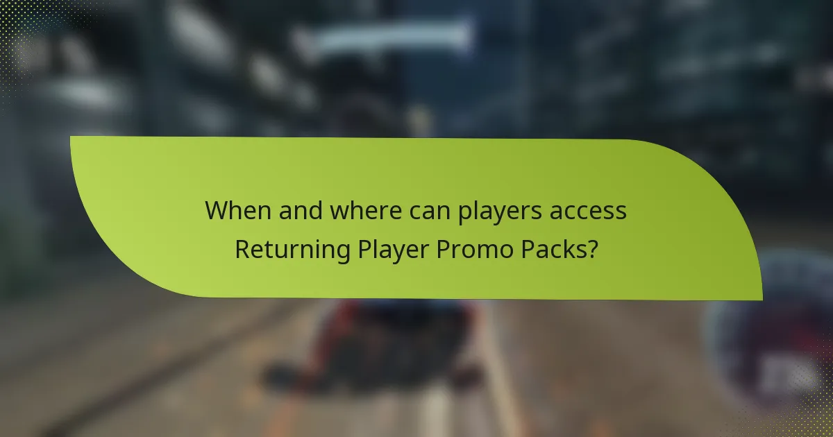 When and where can players access Returning Player Promo Packs?