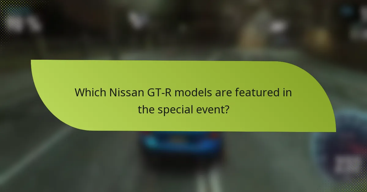 Which Nissan GT-R models are featured in the special event?